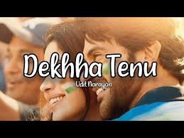 Dekhha Tenu