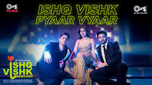 Ishq Vishk Pyaar Vyaar